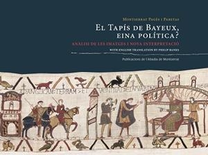 TAPÍS DE BAYEUX, EINA POLÍTICA?, EL | 9788498837810 | PAGÈS I PARETAS, MONTSERRAT