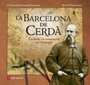 BARCELONA DE CERDÀ, LA | 9788416139804 | HERNÀNDEZ CARDONA, F. XAVIER / HERNÀNDEZ PONGILUPPI, MAR
