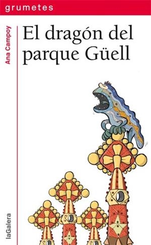 DRAGÓN DEL PARQUE GÜELL, EL | 9788424652517 | CAMPOY, ANA / JUANOLO