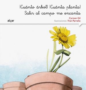 ¡CUÁNTO ÁRBOL! ¡CUÁNTA PLANTA! SALIR AL CAMPO ME ENCANTA | 9788498457575 | GIL MARTÍNEZ, CARMEN
