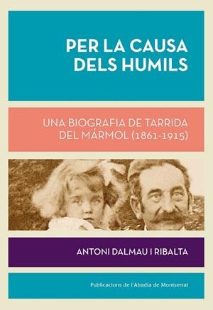 PER LA CAUSA DELS HUMILS | 9788498837407 | DALMAU I RIBALTA, ANTONI