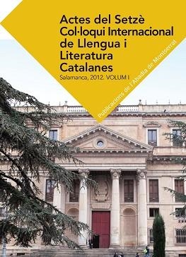 ACTES DEL SETZÈ COL·LOQUI INTERNACIONAL DE LLENGUA I LITERATURA CATALANES | 9788498836875 | VARIOS AUTORES