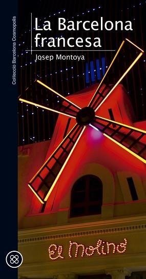 BARCELONA FRANCESA, LA | 9788490343722 | MONTOYA I BARBERÀ, JOSEP