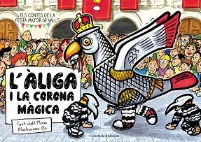 ÀLIGA I LA CORONA MÀGICA, L' | 9788490343326 | PLANA FONTANILLES, JUDIT