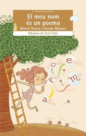EL MEU NOM ÉS UN POEMA | 9788490264003 | VIANA MARTÍNEZ, MERCÉ / MIQUEL DIEGO, CARME