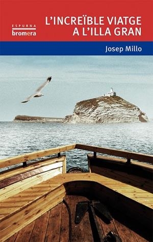 INCREÏBLE VIATGE A L'ILLA GRAN, L' | 9788490263136 | MILLO, JOSEP