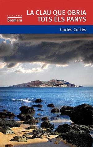 CLAU QUE OBRIA TOTS ELS PANYS, LA | 9788490264041 | CORTÉS ORTS, CARLES