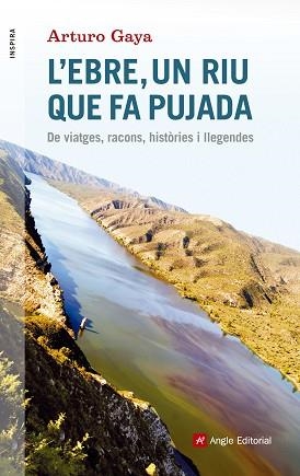 EBRE, UN RIU QUE FA PUJADA, L' | 9788416139705 | GAYA IGLESIAS, ARTURO