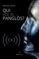 QUI VOL EL PANGLÒS? | 9788494363184 | OLIVÉ, ANTONI