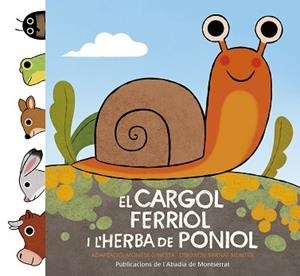 CARGOL FERRIOL I L'HERBA DE PONIOL, EL | 9788498838527 | GINESTA, MONTSERRAT / MUNTÉS, BERNAT
