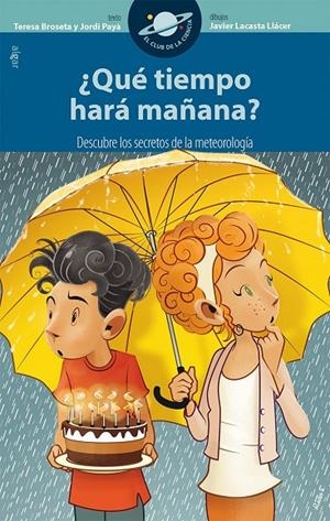¿QUÉ TIEMPO HARÁ MAÑANA? | 9788491420088 | BROSETA, TERESA / PAYÀ, JORDI