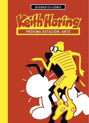 KEITH HARING, PRÓXIMA ESTACIÓN, ARTE | 9788494546624 | BLÖSS, WILLI