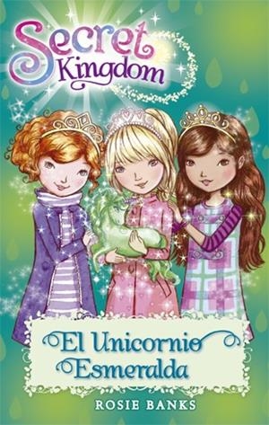 SECRET KINGDOM 23 . EL UNICORNIO ESMERALDA | 9788424657420 | BANKS, ROSIE