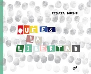 QUÉ ES LA LIBERTAD? | 9788416817047 | BUENO, RENATA