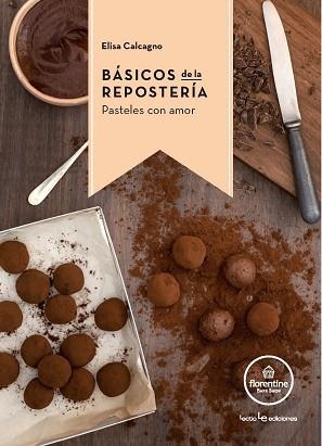 BÁSICOS DE LA REPOSTERÍA | 9788416012770 | CALCAGNO, ELISA