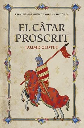 CÀTAR PROSCRIT, EL | 9788466421430 | CLOTET, JAUME