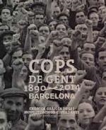 COPS DE GENT 1890-2014. BARCELONA | 9788498508840 | GONZÁLEZ MORANDI, PABLO / ANTEBI ARNÓ, ANDRÉS / ÁDAM BERNAD, ROGER