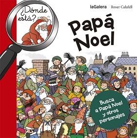 DÓNDE ESTÁ PAPÁ NOEL? | 9788424658670 | CALAFELL, ROSER