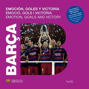 BARÇA. EMOCIÓN, GOLES Y VICTORIA | 9788416012862 | ARROYO, NATÀLIA