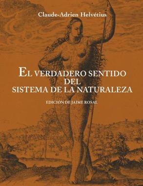 VERDADERO SENTIDO DEL SISTEMA DE LA NATURALEZA, EL | 9788494546693 | HELVÉTIUS, CLAUDE-ADRIEN