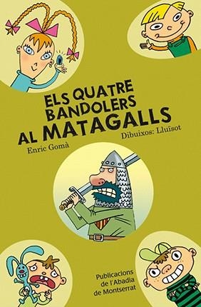 QUATRE BANDOLERS AL MATAGALLS, ELS | 9788498831092 | GOMÀ, ENRIC