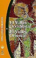 GUIES COMARCALS. CATALUNYA ROMÀNICA 05. EL VALLÈS OCCIDENTAL I OCCIDENTAL | 9788473065641 | PLADEVALL, ANTONI