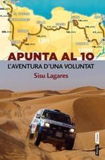 APUNTA AL 10. L'AVENTURA D'UNA VOLUNTAT | 9788498092400 | LAGARÉS, NARCÍS