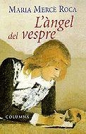 ANGEL DEL VESPRE, L' | 9788483005309 | ROCA, MARIA MERCÈ