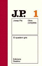 OBRA COMPLETA JOSEP PLA 01 : EL QUADERN GRIS | 9788497101417 | PLA, JOSEP