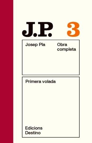 OBRA COMPLETA JOSEP PLA 03 : PRIMERA VOLADA | 9788497101431 | PLA, JOSEP