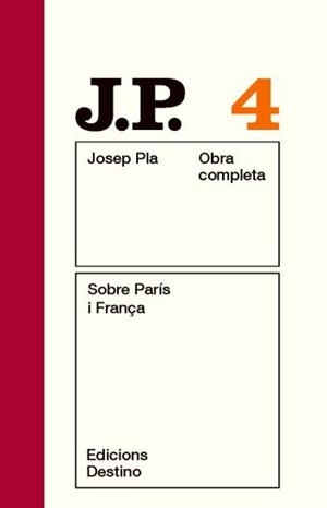 OBRA COMPLETA JOSEP PLA 04 : SOBRE PARÍS I FRANÇA | 9788497101448 | PLA, JOSEP