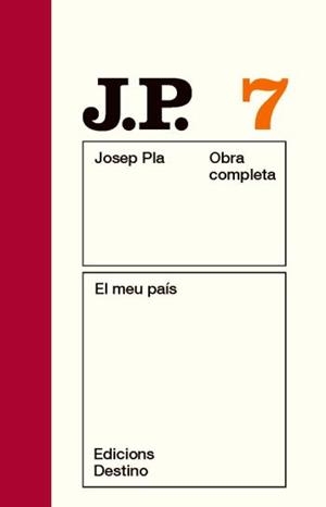 OBRA COMPLETA JOSEP PLA 07 : EL MEU PAÍS | 9788497101479 | PLA, JOSEP