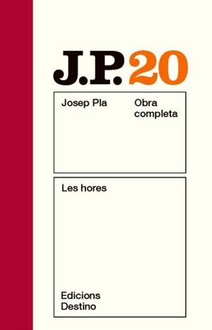 OBRA COMPLETA JOSEP PLA 20 : LES HORES | 9788497101608 | PLA, JOSEP