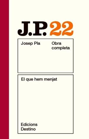 OBRA COMPLETA JOSEP PLA 22 : EL QUE HEM MENJAT | 9788497101622 | PLA, JOSEP