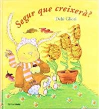 SEGUR QUE CREIXERÀ? | 9788448017750 | GLIORI, DEBI