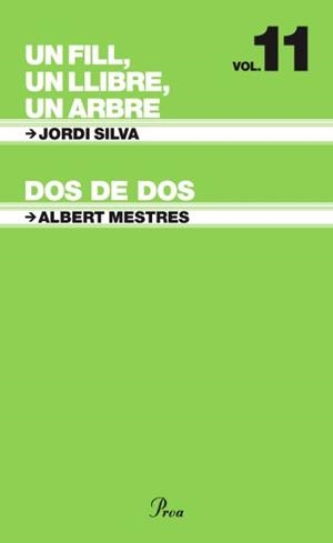 FILL, UN LLIBRE, UN ARBRE, UN / DOS DE DOS | 9788484372134 | SILVA, JORDI