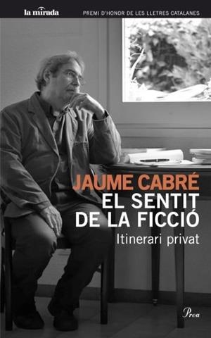 SENTIT DE LA FICCIÓ, EL | 9788482568706 | CABRÉ, JAUME
