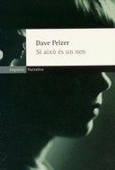 SI AIXÒ ÉS UN NEN | 9788475968711 | PELZER, DAVE