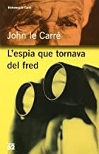 ESPIA QUE TORNAVA DEL FRED, L' | 9788429747522 | CORNWELL, DAVID