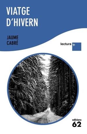 VIATGE D'HIVERN | 9788429765359 | CABRÉ, JAUME