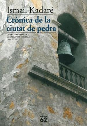 CRÒNICA DE LA CIUTAT DE PEDRA | 9788429747546 | KADARE, ISMAIL