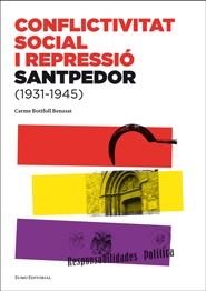 CONFLICTIVITAT SOCIAL I REPRESSIÓ. SANTPEDOR (1931-1945) | 9788497663854 | BOTIFOLL, CARME