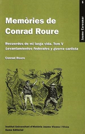 MEMÒRIES DE CONRAD ROURE. TOM V | 9788476024904 | ROURE, CONRAD