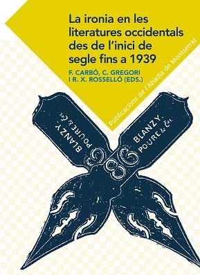 IRONIA EN LES LITERATURES OCCIDENTALS DES DE L'INICI DE SEGLER FINS A 1939, LA | 9788498838732 | VARIOS AUTORES