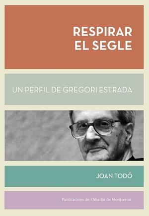 RESPIRAR EL SEGLE | 9788498838770 | TODÓ, JOAN