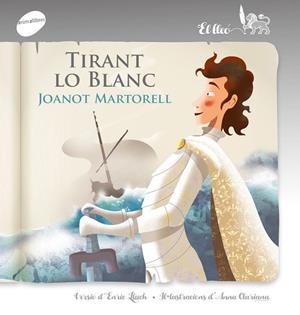 TIRANT LO BLANC | 9788415975960 | LLUCH, ENRICH / MARTORELL, JOANOT