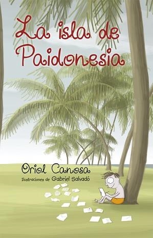 ISLA DE PAIDONESIA, LA | 9788424660673 | CANOSA, ORIOL