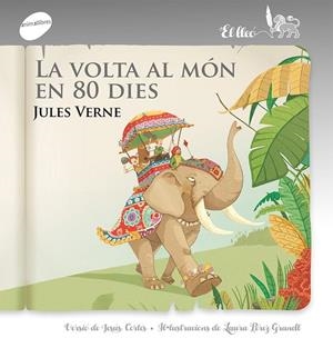 VOLTA AL MÓN EN 80 DIES, LA | 9788415975977 | VERNE, JULES / CORTÉS, JESÚS