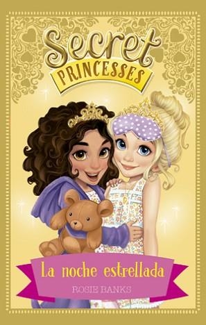 SECRET PRINCESSES 03 : LA NOCHE ESTRELLADA | 9788424659431 | BANKS, ROSIE