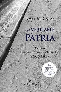 VERITABLE PÀTRIA, LA | 9788483309339 | CALAF RÀFOLS, JOSEP M.